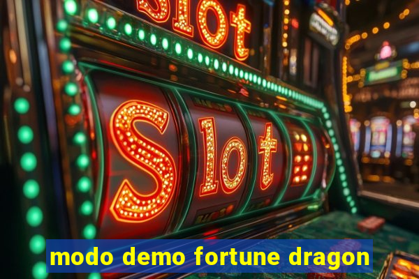 modo demo fortune dragon