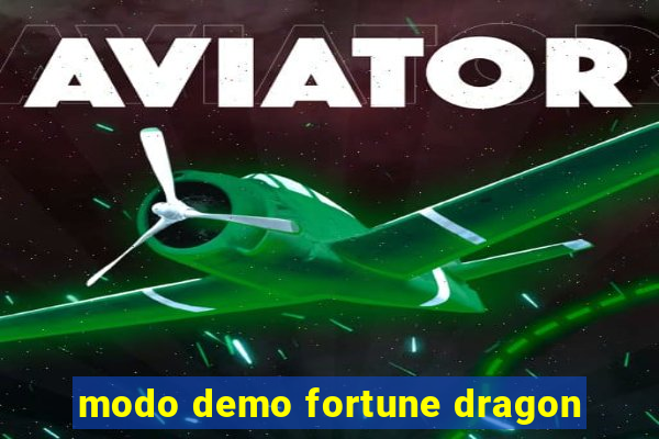 modo demo fortune dragon