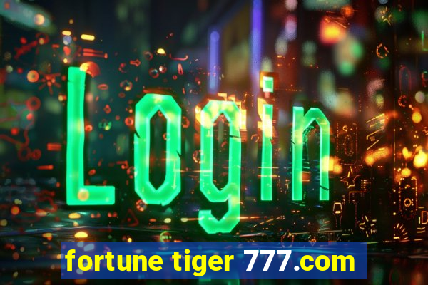 fortune tiger 777.com