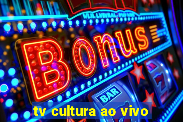 tv cultura ao vivo