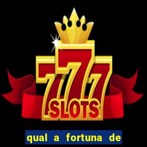 qual a fortuna de beto barbosa