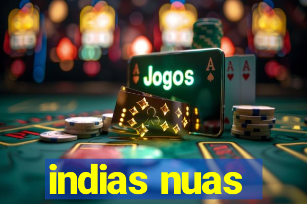 indias nuas