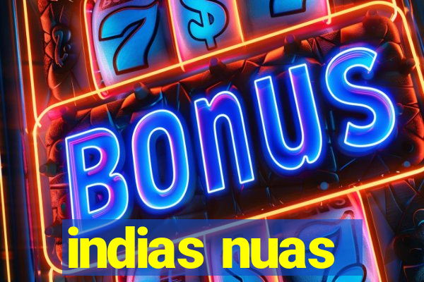 indias nuas