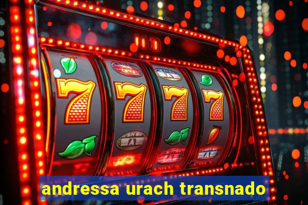 andressa urach transnado