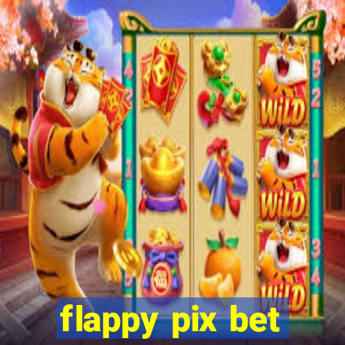 flappy pix bet