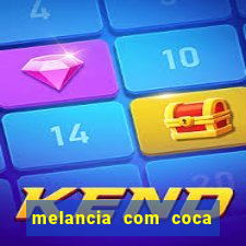 melancia com coca cola faz mal