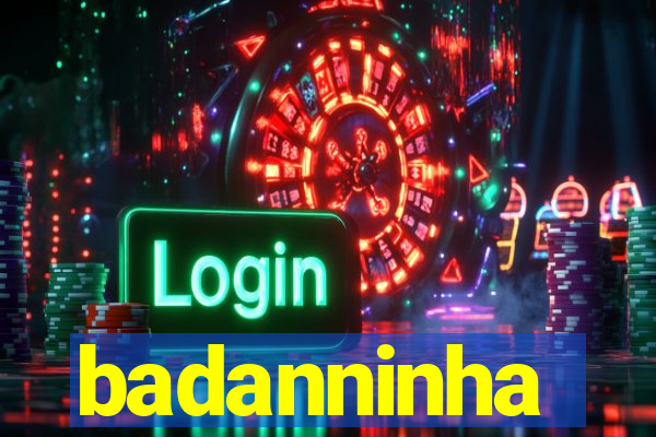 badanninha
