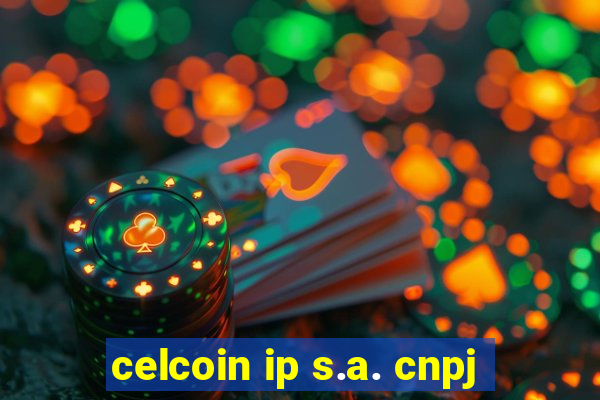 celcoin ip s.a. cnpj