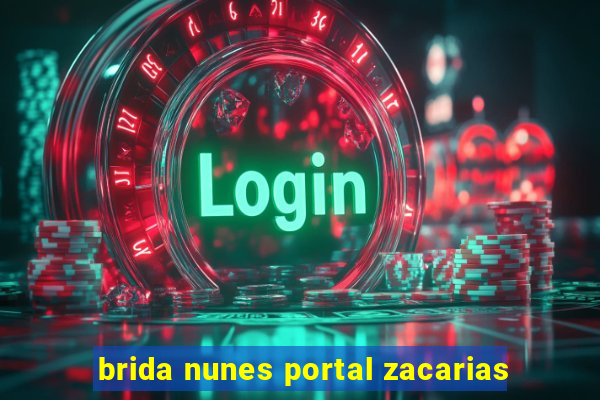 brida nunes portal zacarias