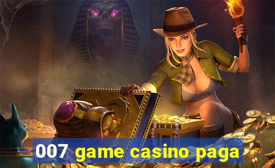 007 game casino paga