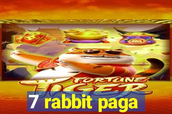 7 rabbit paga