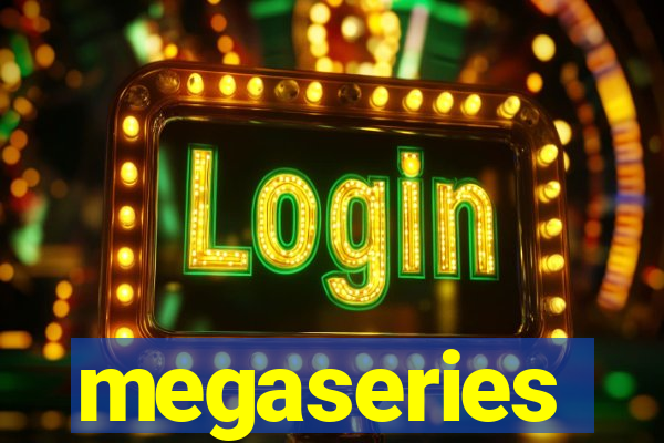 megaseries