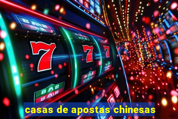casas de apostas chinesas