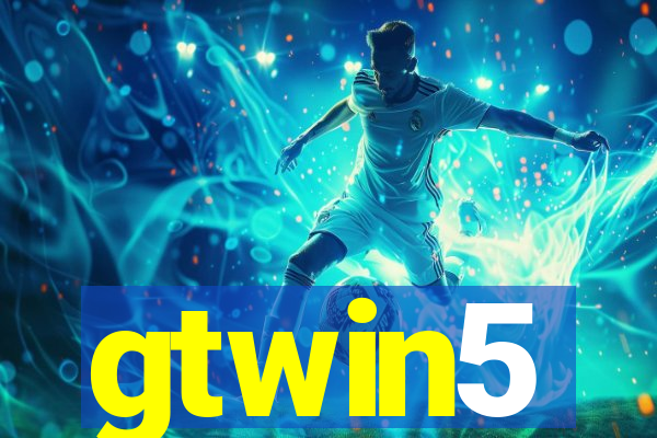 gtwin5