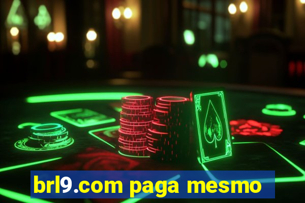 brl9.com paga mesmo