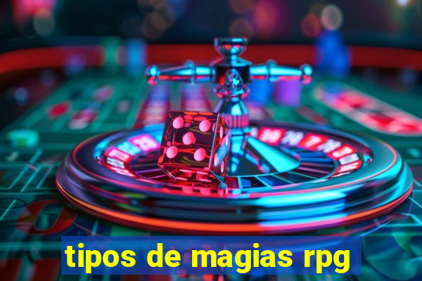 tipos de magias rpg