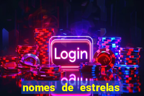 nomes de estrelas mais bonitos