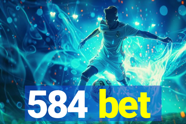 584 bet
