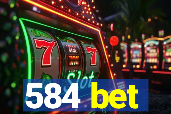 584 bet