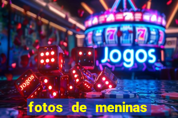 fotos de meninas bonitas sem