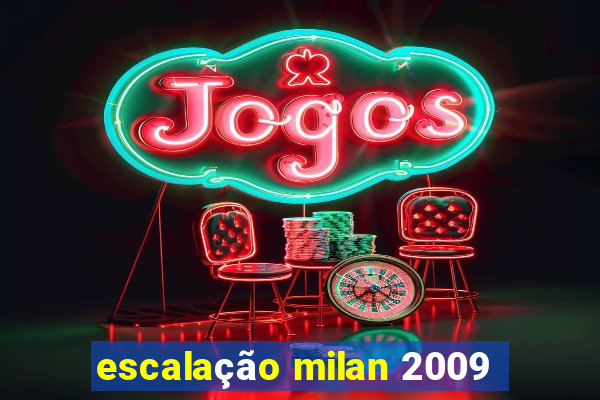 escalação milan 2009