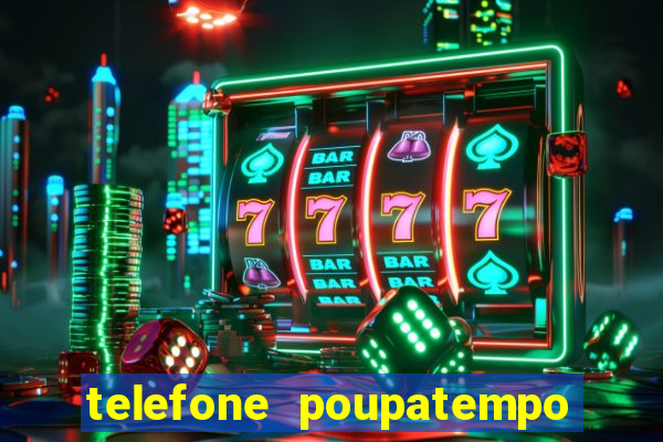 telefone poupatempo de itaquera