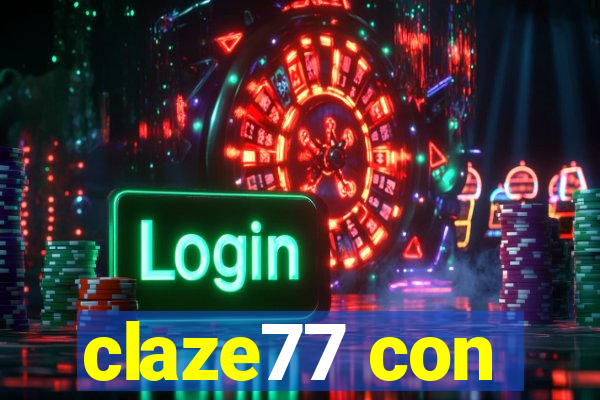 claze77 con