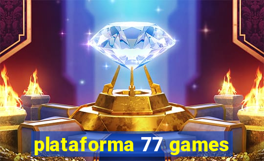 plataforma 77 games