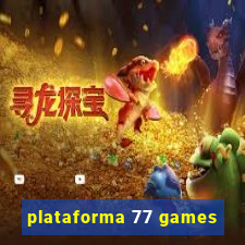 plataforma 77 games