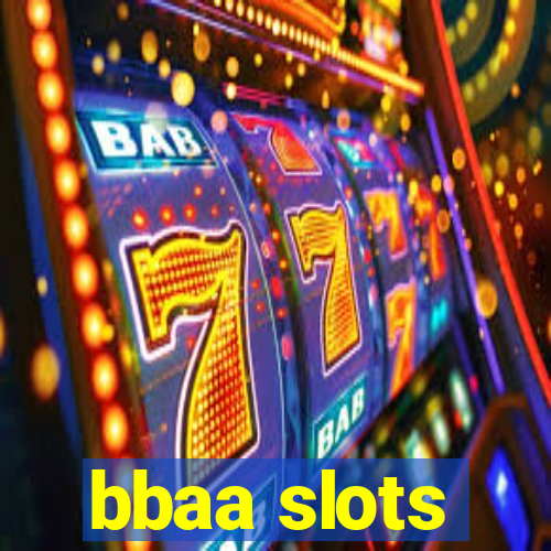 bbaa slots