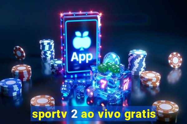 sportv 2 ao vivo gratis