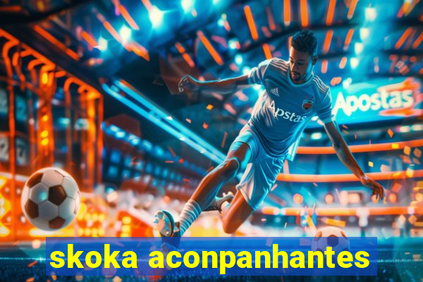skoka aconpanhantes