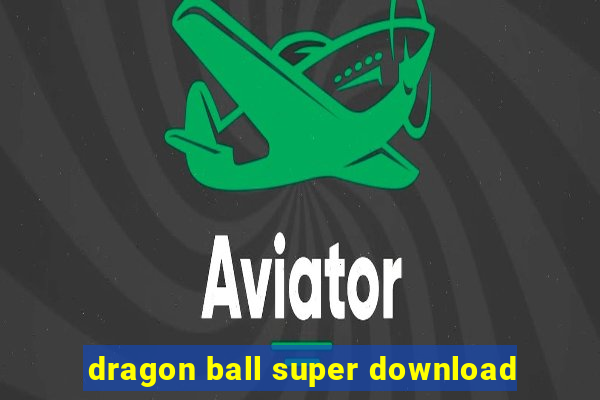 dragon ball super download