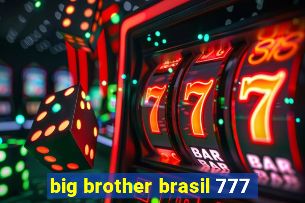 big brother brasil 777