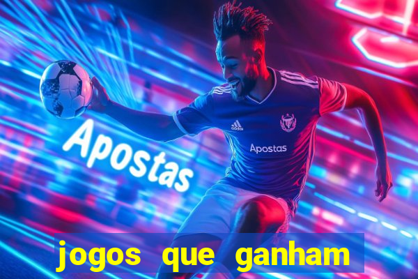jogos que ganham dinheiro de verdade gratis
