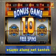 esamc aluno net santos