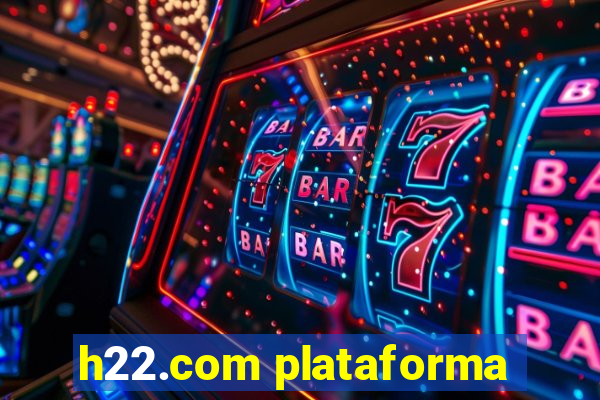 h22.com plataforma