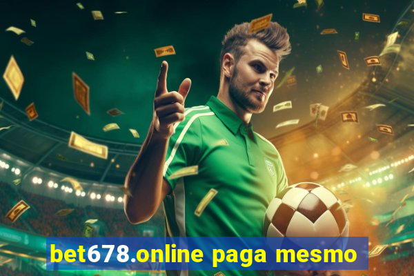 bet678.online paga mesmo