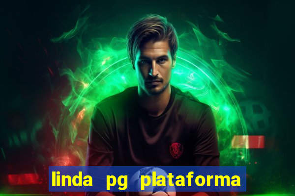linda pg plataforma de jogos