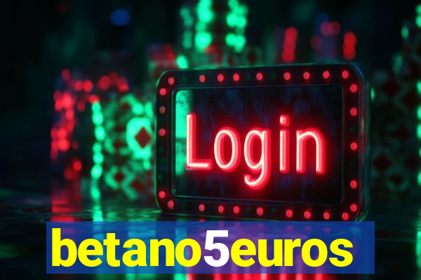 betano5euros