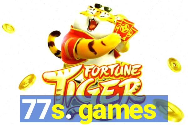 77s. games