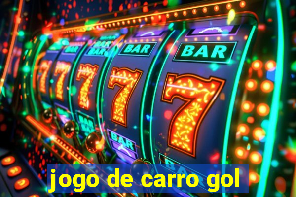 jogo de carro gol