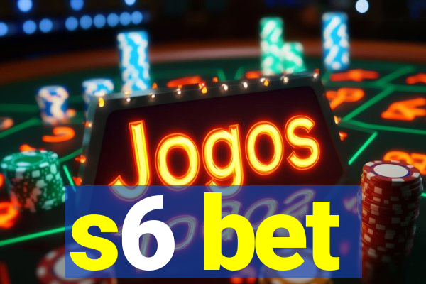 s6 bet