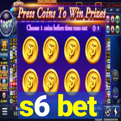s6 bet