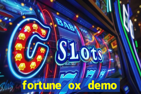 fortune ox demo grátis dinheiro infinito
