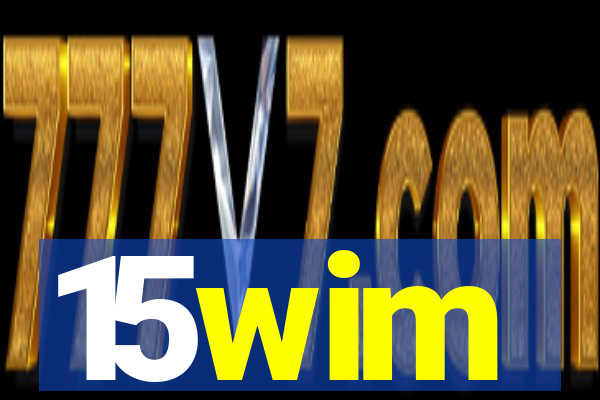15wim