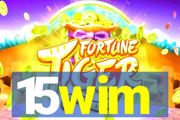 15wim