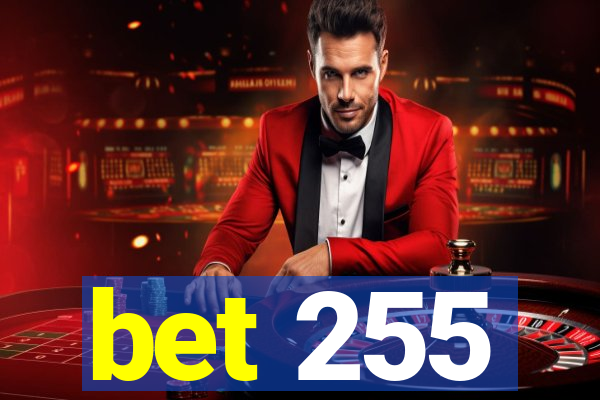 bet 255