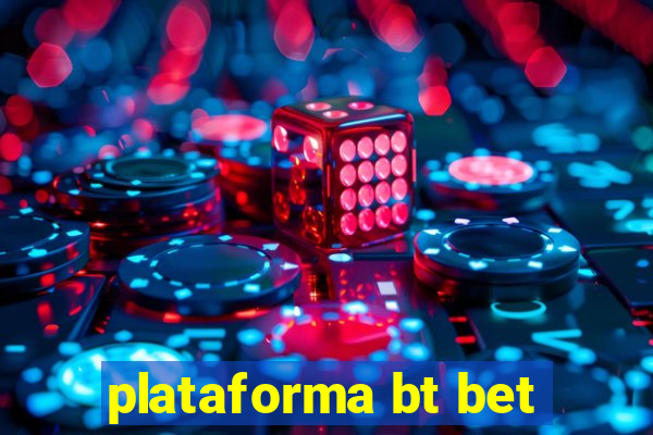 plataforma bt bet