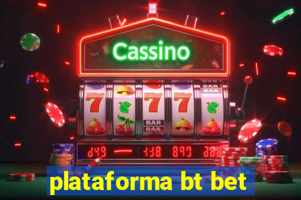 plataforma bt bet